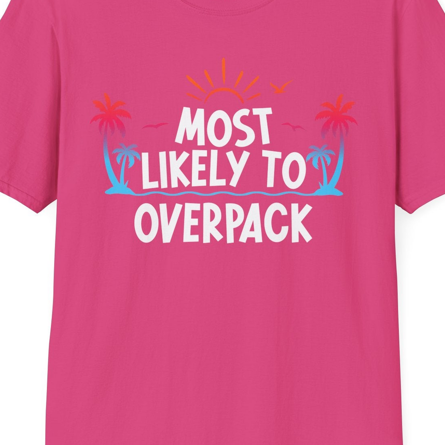 Most Likely To Overpack Tropical Humor Shirt With Palm Trees And Sun — T-Shirt T-Shirt – Heliconia – Best Cruise Shirts Close Up