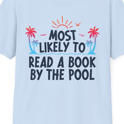 Most Likely To Read A Book By The Pool Tropical Summer Shirt — T-Shirt T-Shirt – Light Blue – Best Cruise Shirts Close Up