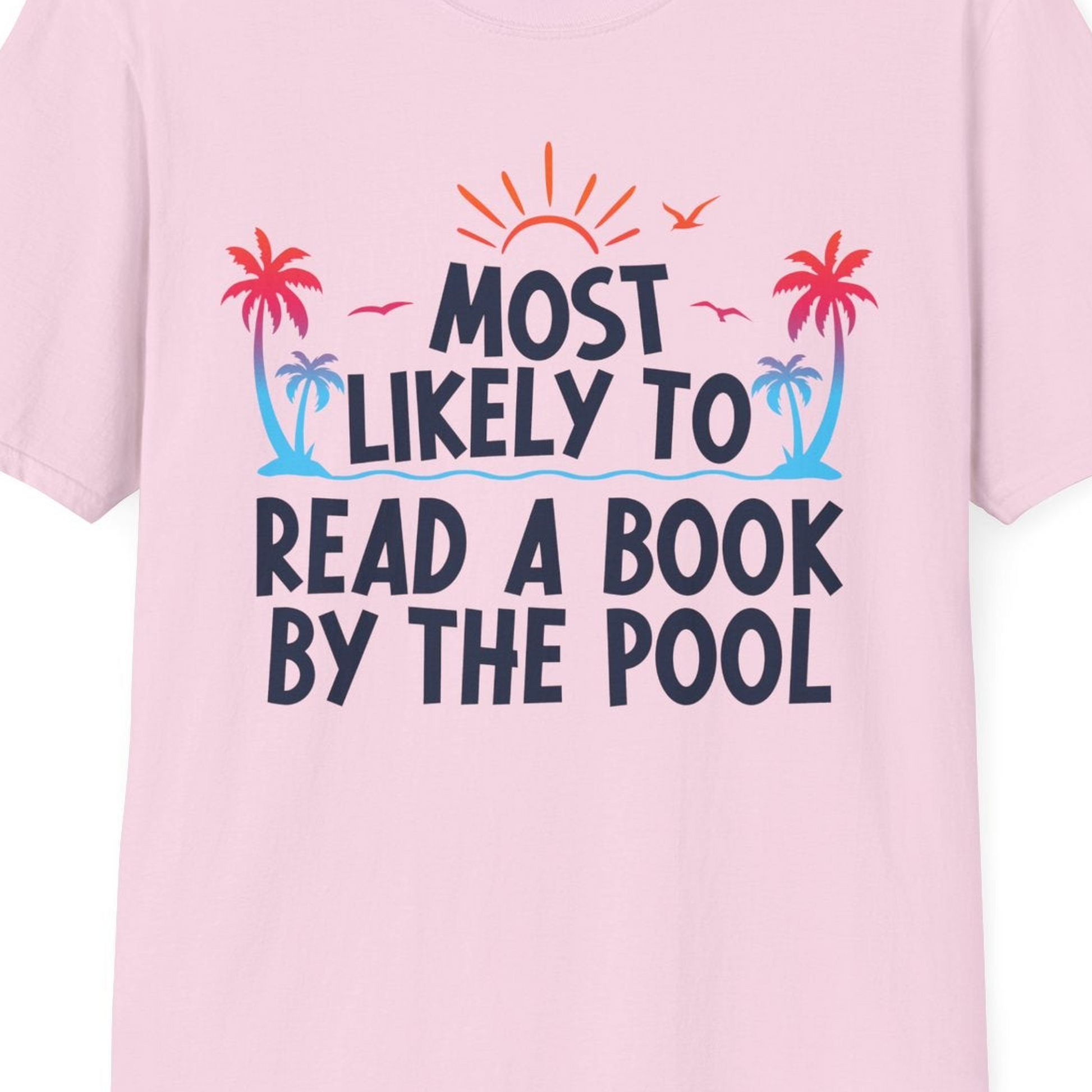 Most Likely To Read A Book By The Pool Tropical Summer Shirt — T-Shirt T-Shirt – Light Pink – Best Cruise Shirts Close Up