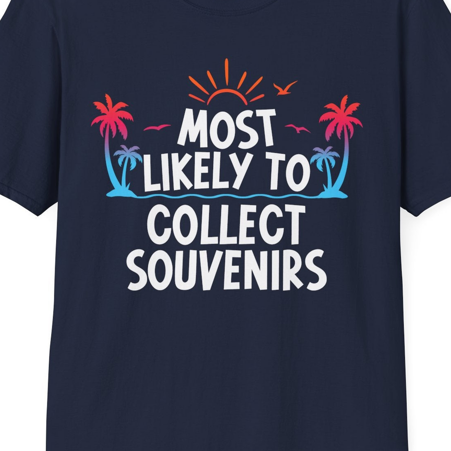 Most Likely To Collect Souvenirs Tropical Palm Tree Beach Shirt — T-Shirt T-Shirt – Navy – Best Cruise Shirts Close Up