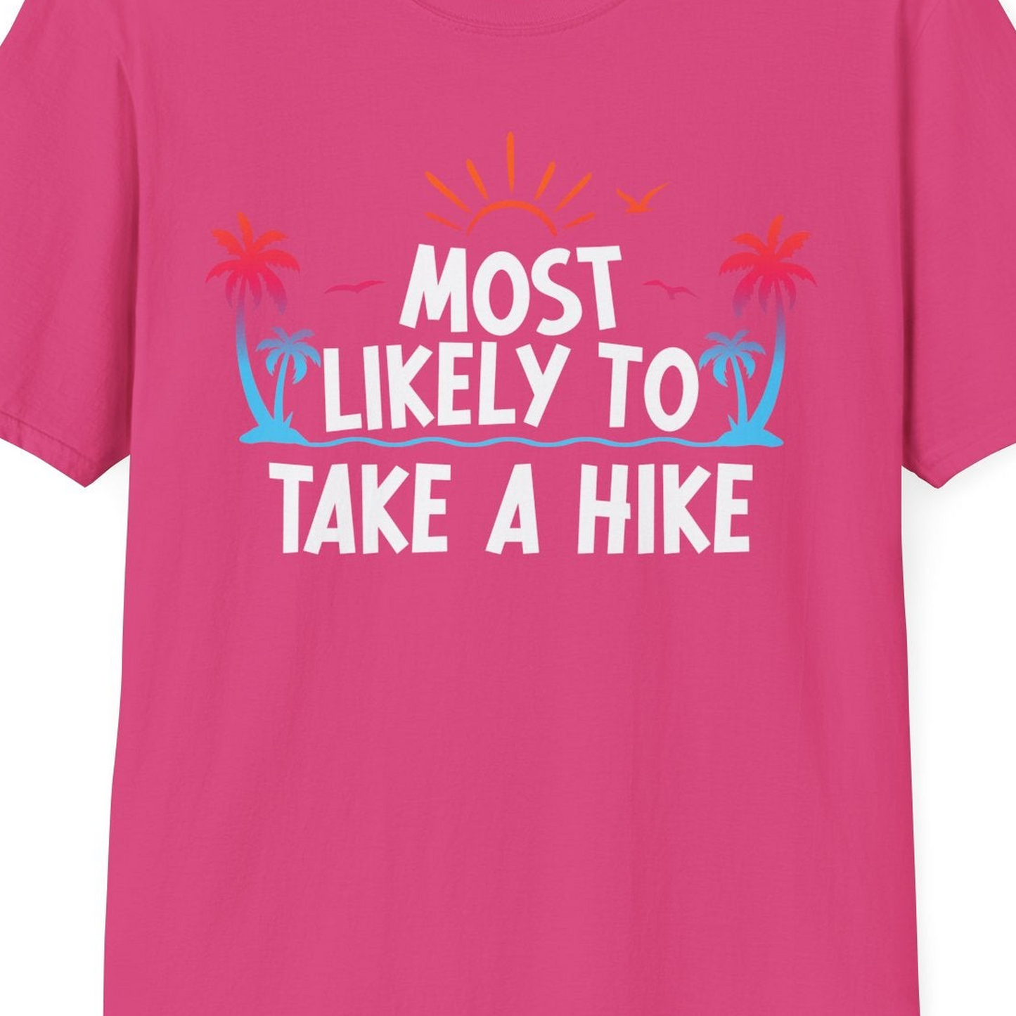 Most Likely To Take A Hike Tropical Palm Trees Sunrise Hiking Shirt — T-Shirt T-Shirt – Heliconia – Best Cruise Shirts Close Up