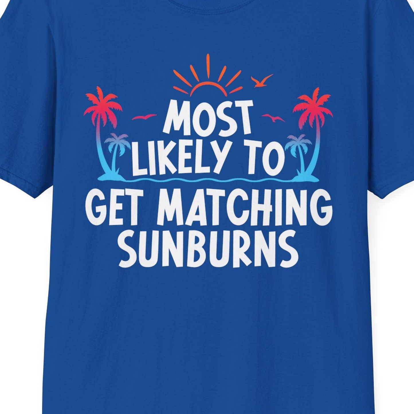 Most Likely To Get Matching Sunburns Tropical Palm Tree Shirt — T-Shirt T-Shirt – Royal – Best Cruise Shirts Close Up