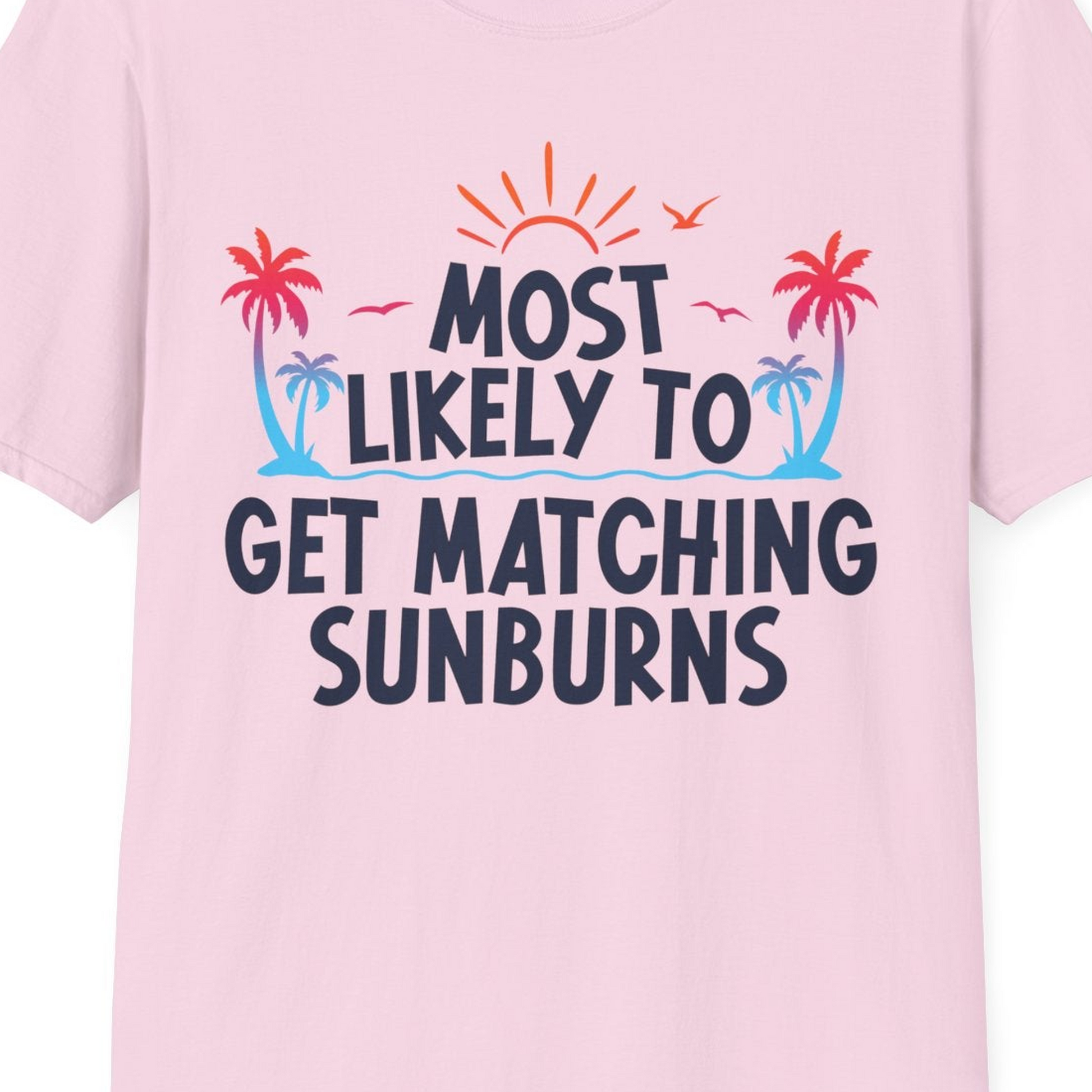 Most Likely To Get Matching Sunburns Tropical Palm Tree Shirt — T-Shirt T-Shirt – Light Pink – Best Cruise Shirts Close Up