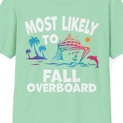 Most Likely To Fall Overboard Shirt T-Shirt – Mint Green – Best Cruise Shirts Close Up