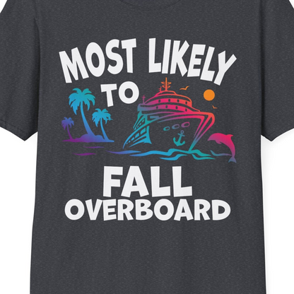 Most Likely To Fall Overboard Shirt T-Shirt – Dark Heather Grey – Best Cruise Shirts Close Up