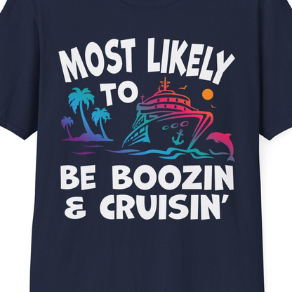 Most Likely To Be Boozin And Cruisin Tropical Cruise Party Shirt — T-Shirt T-Shirt – Navy – Best Cruise Shirts Close Up