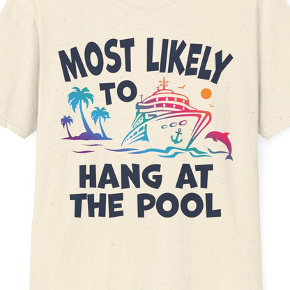 Most Likely To Hang At The Pool Funny Cruise Pool Shirt — T-Shirt T-Shirt – Natural – Best Cruise Shirts Close Up