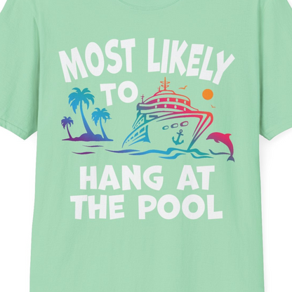 Most Likely To Hang At The Pool Funny Cruise Pool Shirt — T-Shirt T-Shirt – Mint Green – Best Cruise Shirts Close Up