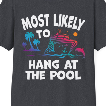 Most Likely To Hang At The Pool Funny Cruise Pool Shirt — T-Shirt T-Shirt – Dark Heather Grey – Best Cruise Shirts Close Up