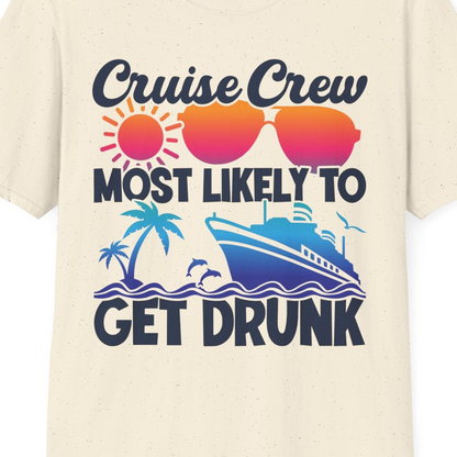 Cruise Crew Most Likely To Get Drunk Tropical Party Shirt — T-Shirt T-Shirt – Natural – Best Cruise Shirts Close Up