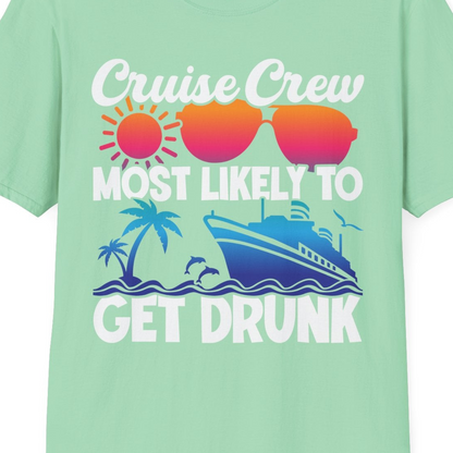 Cruise Crew Most Likely To Get Drunk Tropical Party Shirt — T-Shirt T-Shirt – Mint Green – Best Cruise Shirts Close Up