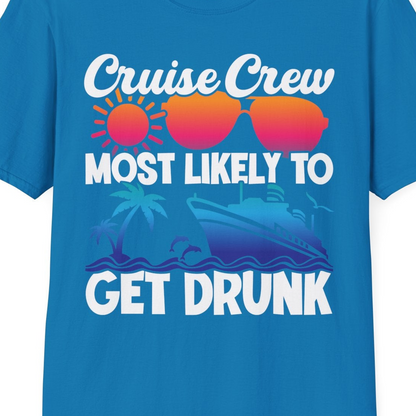 Cruise Crew Most Likely To Get Drunk Tropical Party Shirt — T-Shirt T-Shirt – Sapphire – Best Cruise Shirts Close Up