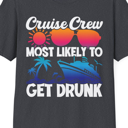 Cruise Crew Most Likely To Get Drunk Tropical Party Shirt — T-Shirt T-Shirt – Dark Heather Grey – Best Cruise Shirts Close Up