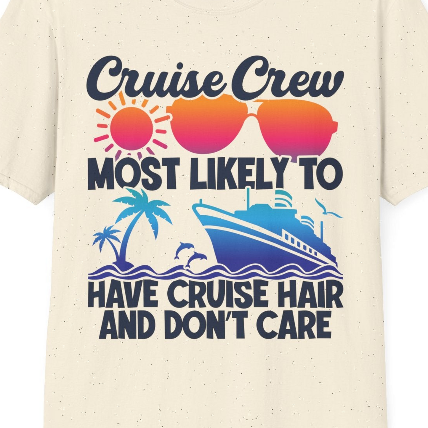 Cruise Crew Most Likely To Have Cruise Hair Retro Group Shirt — T-Shirt T-Shirt – Natural – Best Cruise Shirts Close Up