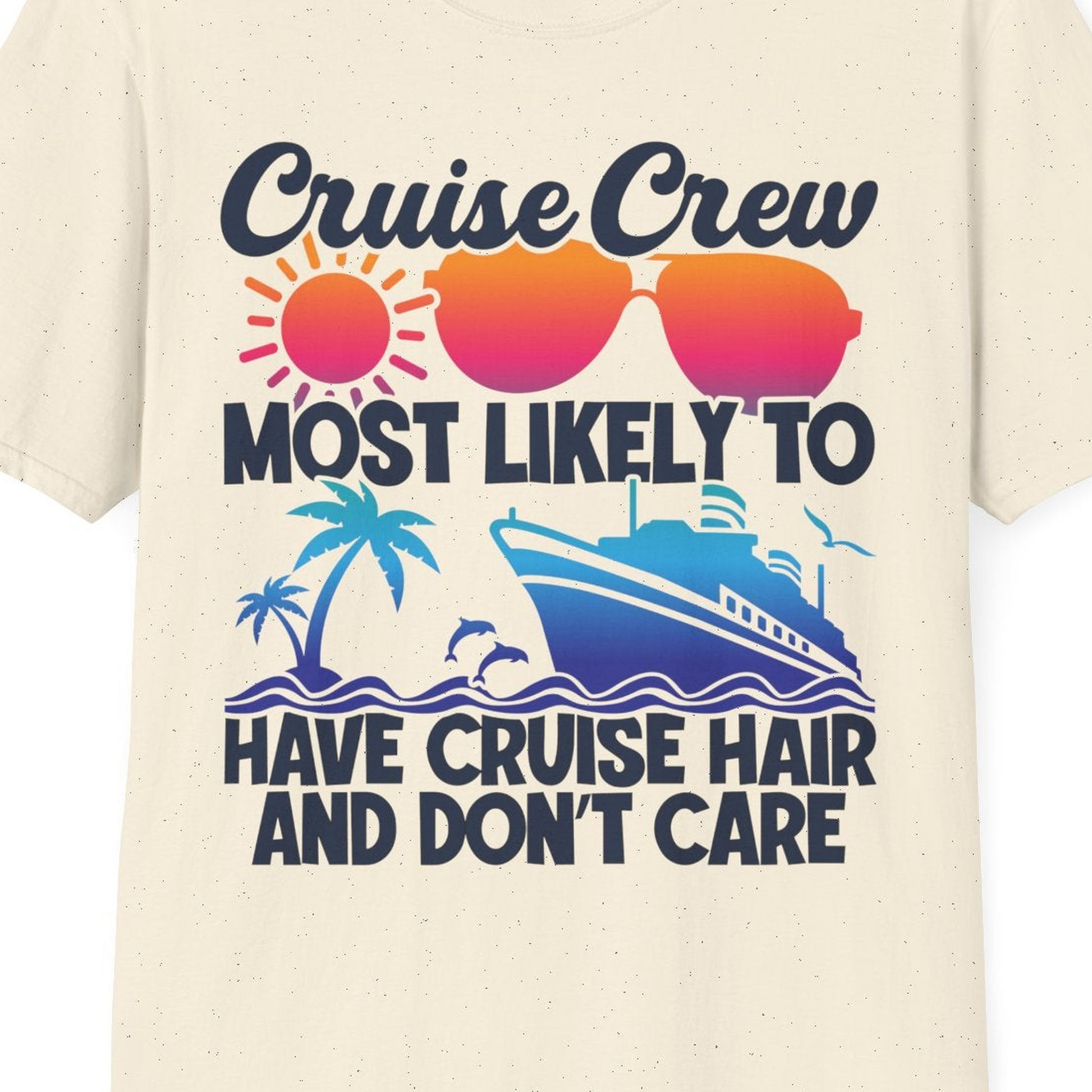 Cruise Crew Most Likely To Have Cruise Hair Retro Group Shirt — T-Shirt T-Shirt – Natural – Best Cruise Shirts Close Up