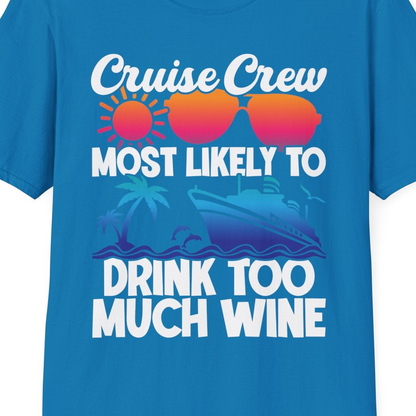 Cruise Crew Most Likely To Drink Too Much Wine Retro Sunset Shirt — T-Shirt T-Shirt – Sapphire – Best Cruise Shirts Close Up