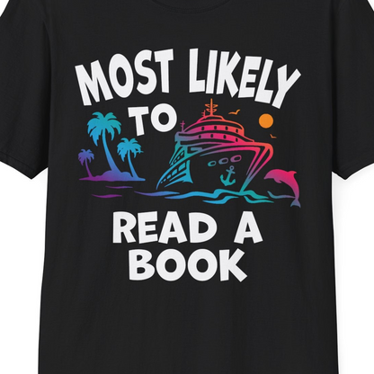 Most Likely to Read a Book Cruise Reading Shirt Tropical Funny — T-Shirt T-Shirt – Black – Best Cruise Shirts Close Up