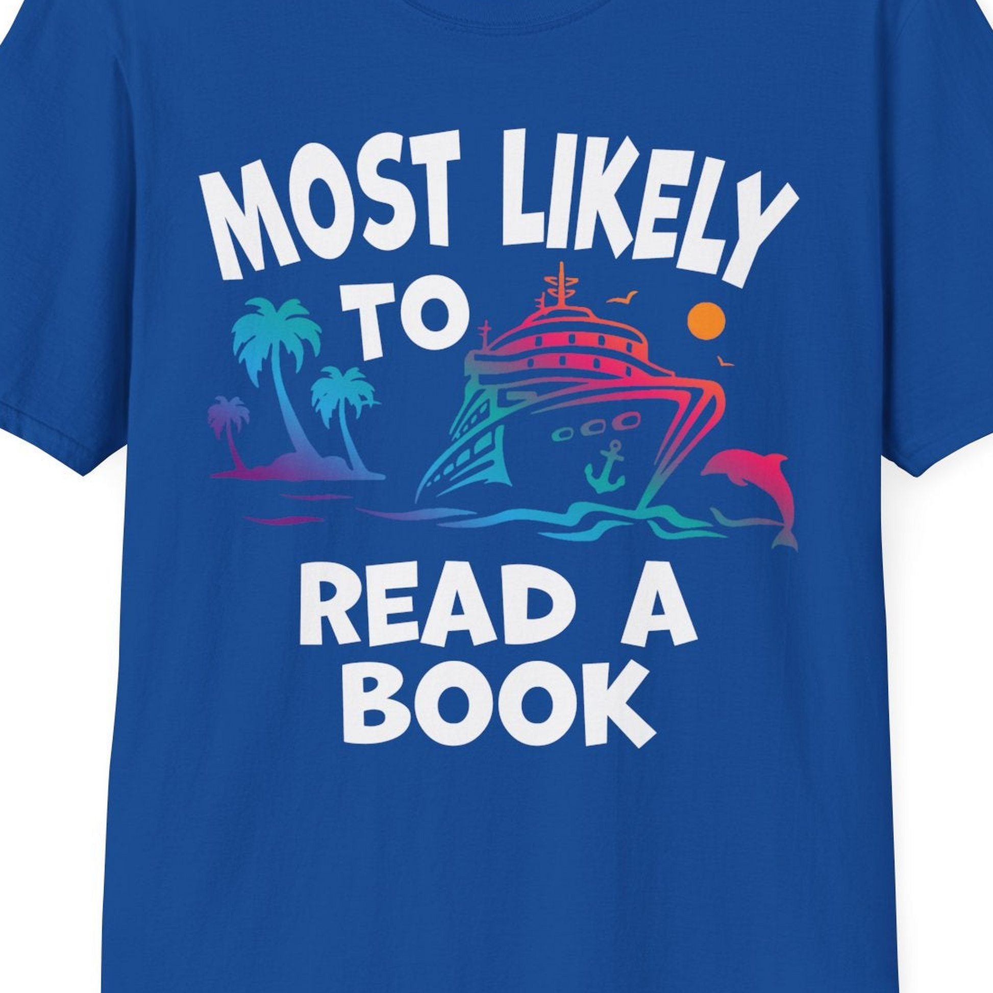 Most Likely to Read a Book Cruise Reading Shirt Tropical Funny — T-Shirt T-Shirt – Royal – Best Cruise Shirts Close Up