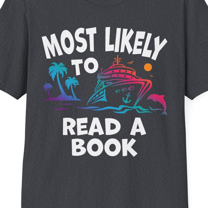 Most Likely to Read a Book Cruise Reading Shirt Tropical Funny — T-Shirt T-Shirt – Dark Heather Grey – Best Cruise Shirts Close Up