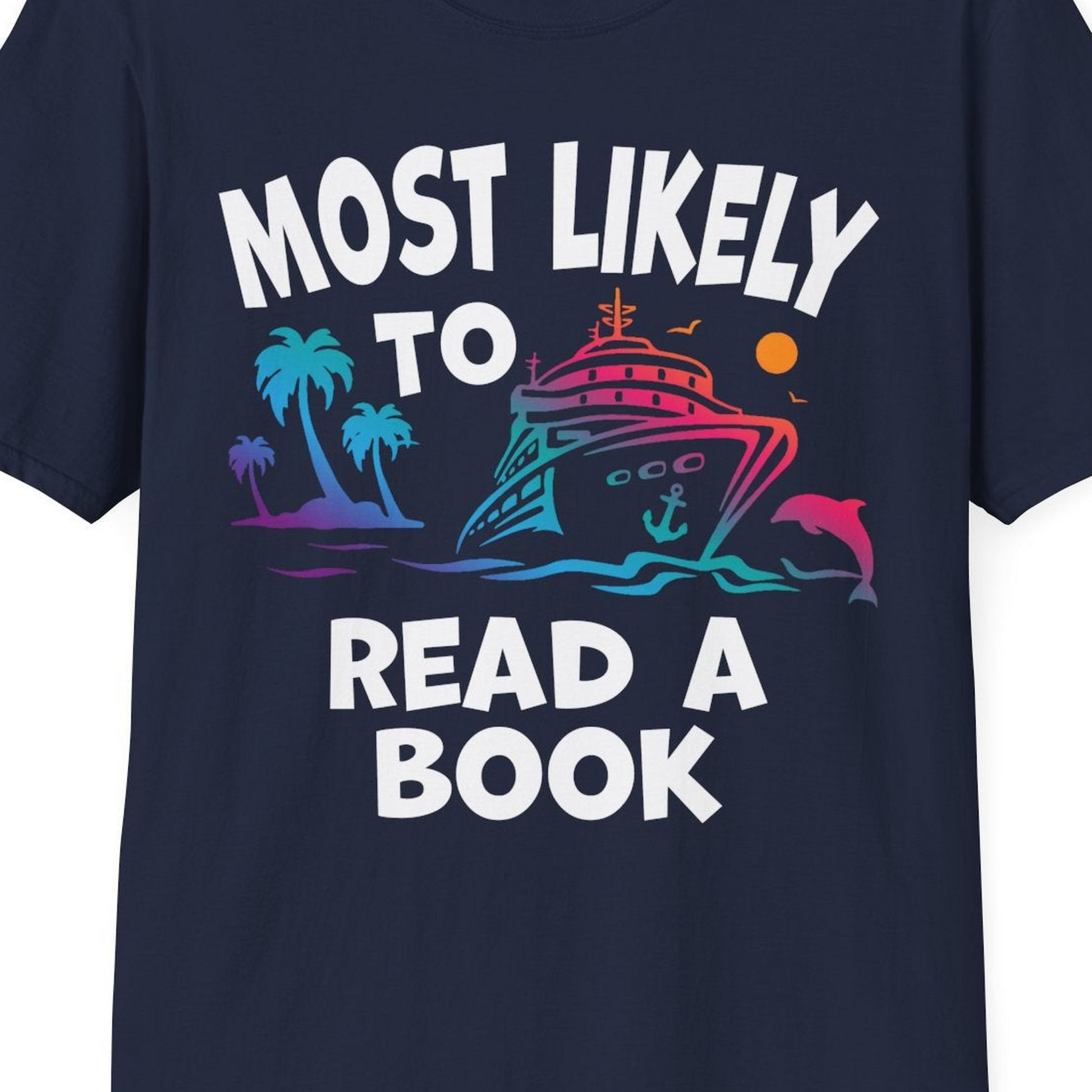Most Likely to Read a Book Cruise Reading Shirt Tropical Funny — T-Shirt T-Shirt – Navy – Best Cruise Shirts Close Up