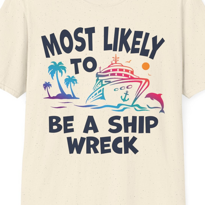 Most Likely To Be A Shipwreck Funny Cruise Shirt Tropical Squad — T-Shirt T-Shirt – Natural – Best Cruise Shirts Close Up