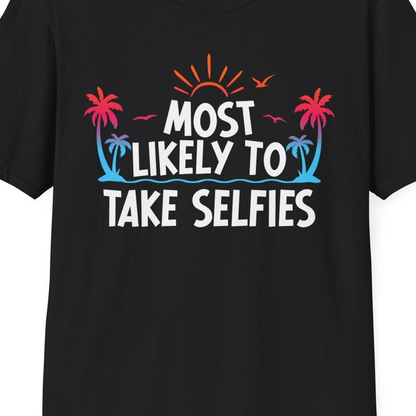 Most Likely to Take Selfies Tropical Sunset Palm Trees Shirt — T-Shirt T-Shirt – Unknown – Best Cruise Shirts Close Up
