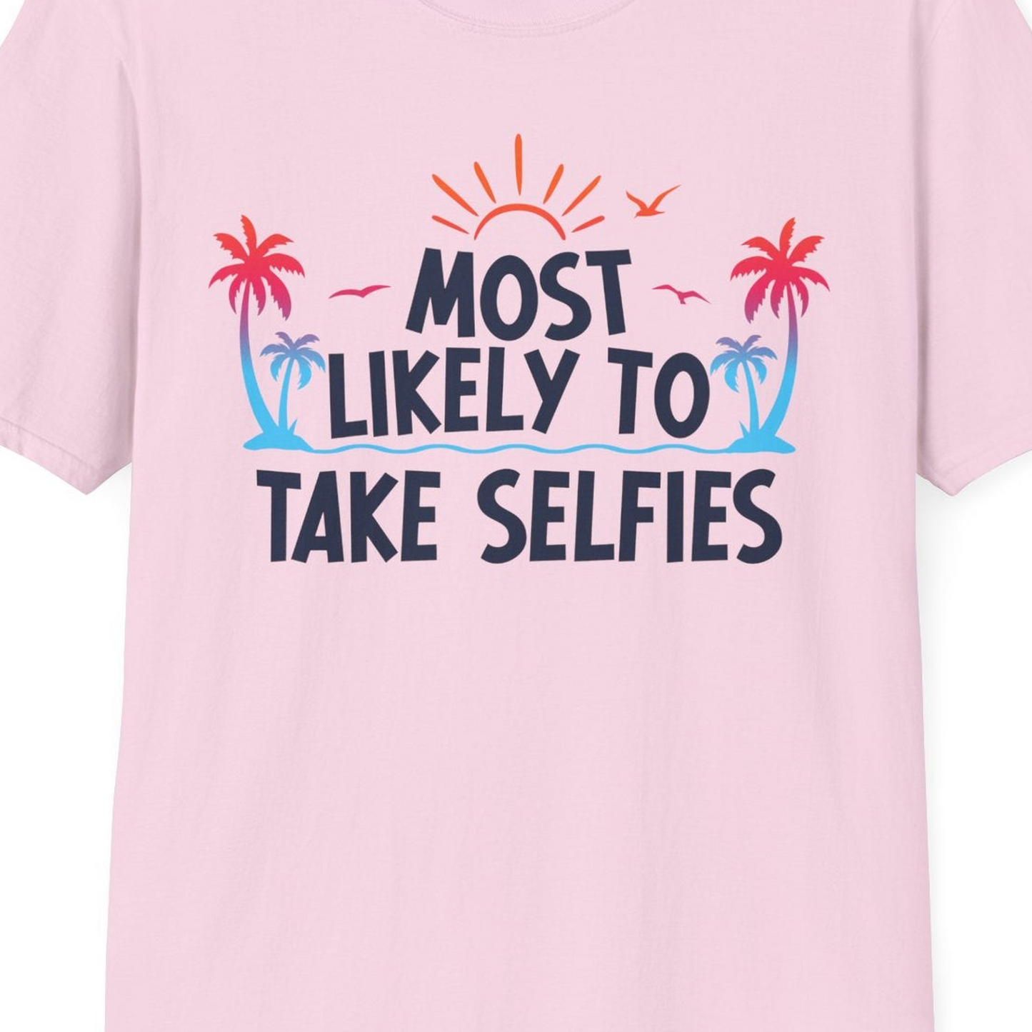 Most Likely to Take Selfies Tropical Sunset Palm Trees Shirt — T-Shirt T-Shirt – Unknown – Best Cruise Shirts Close Up