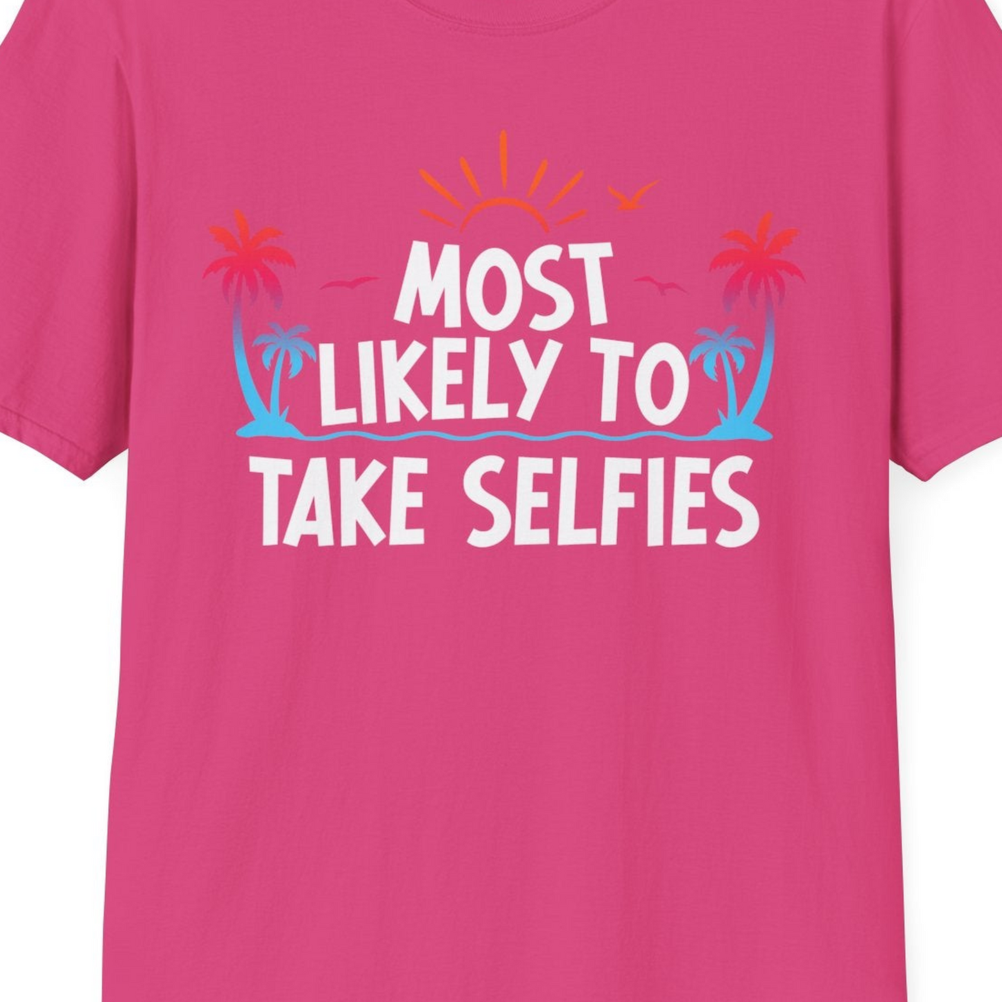 Most Likely to Take Selfies Tropical Sunset Palm Trees Shirt — T-Shirt T-Shirt – Unknown – Best Cruise Shirts Close Up
