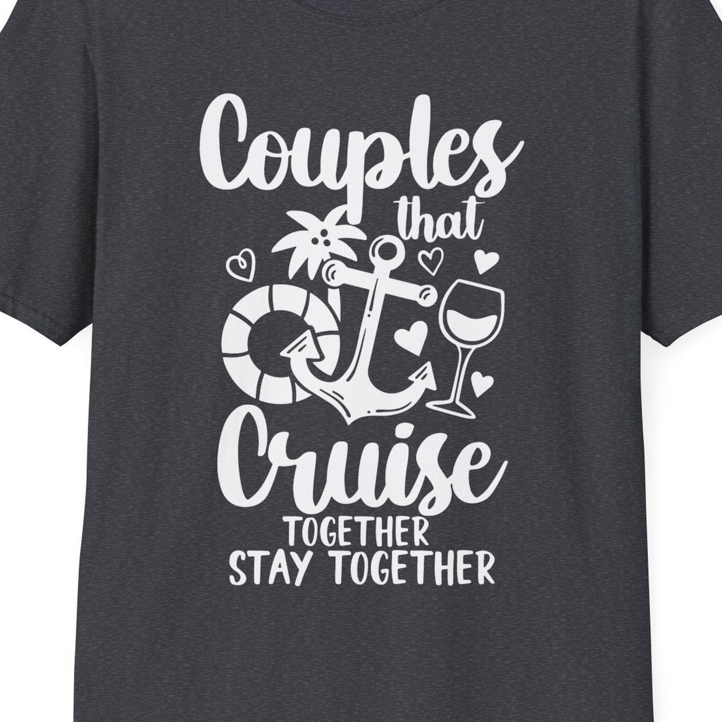 Couples Cruise Together Nautical Romantic Vacation Shirt Design — T-Shirt T-Shirt – Dark Heather Grey – Best Cruise Shirts Close Up